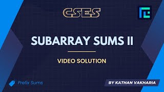 Subarray Sums II | Video Solution | CSES Problemset | Sorting and Searching