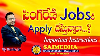 SINGARENI JOBS II Important Instructions II Saimedha Koti HYD #sccl #saimedha