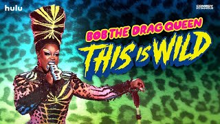 Bob the Drag Queen: This is Wild [Official Trailer]