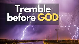 Tremble Before God