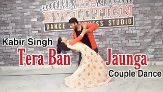 Tera ban jaunga | Kabir Singh | Choreographer_mahaveer | couple dance