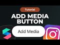 Add Media Button - Images and Videos from the media Gallery in Instagram Filters | Spark AR Tutorial