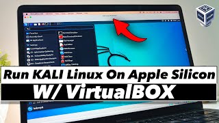 Install Kali Linux on Mac (M1, M2, M3, M4) // Run Kali Linux on Apple Silicon Using VirtualBox