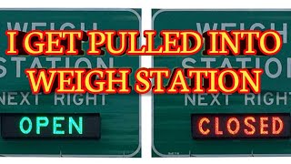 I Get Pulled Into Weigh Station - Is Weigh Station Open or Closed?