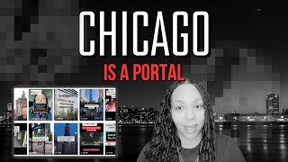 CHICAGO IS A HAUNTED PORTAL!