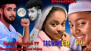 Tagwaye episode 50 Labarin wasu tagwayen Samari da yan mata maicike da sarkakiya,soyayya makirci