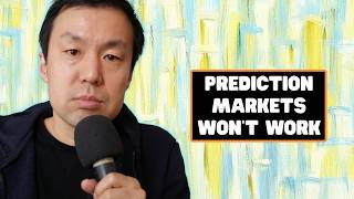 Why Prediction Markets Won't Work