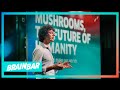 How do fungi make our worlds and shape our planet? | Merlin Sheldrake x Brain Bar