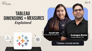 What Are Dimensions and Measures in Tableau? Learn How to Use Them | Tableau Course Ep 8