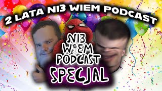 Ni3 Wiem Podcast Special (7) - Nasz podcaścik ma dwa latka, z tej okazji niespodzianka