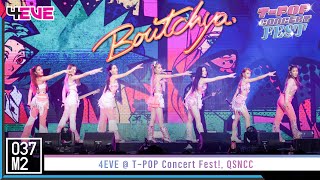 4EVE - Boutchya @ T-POP Concert Fest! [Overall Stage 4K 60p] 221030