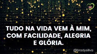 Tudo na Vida Vem à Mim, com Facilidade, Alegria e Glória | 108 Repetições | Mantra Barras de Access