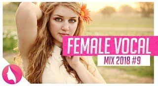 Best Female vocal mix #9 ♫ Epic Vocal music ♫ Female Vocal Trance, Trap, Dubstep, Chill mix 2018