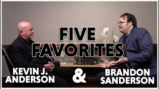 Five Favorites with Kevin J. Anderson and Brandon Sanderson