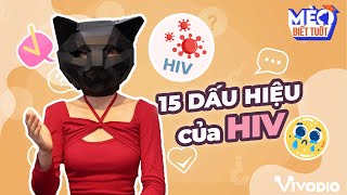 15 dấu hiệu chứng tỏ bạn đã nhiễm HIV |  Mèo Biết Tuốt EP.7