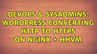 DevOps & SysAdmins: Wordpress converting http to https on Nginx + HHVM