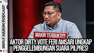 MAKIN TERBUKTI! AKTOR DIRTY VOTE FERI AMSARI UNGKAP PENGGELEMBUNGAN SUARA PILPRES!!