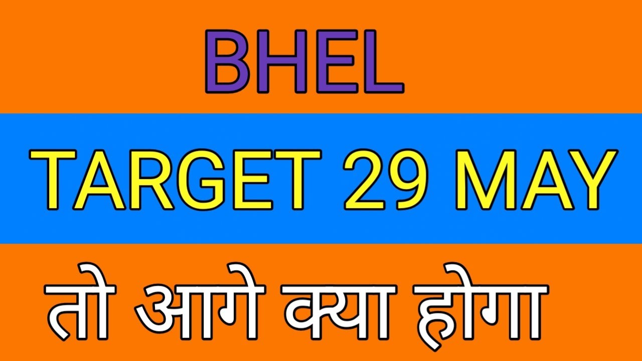 Bhel Share Target Price Today, Bhel Share Target 29 May, Bhel Share ...