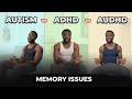 Autism vs ADHD vs AuDHD: “Memory Issues