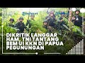 Dikritik Langgar HAM Usai Aniaya KKB, Anggota TNI Tantang BEM UI KKN di Papua Pegunungan: Ditunggu!