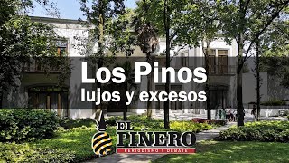 “Los Pinos”, lujos y excesos en que vivieron algunos ex Presidentes de México