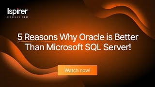 5 Reasons Why Oracle is Better than Microsoft SQL Server!