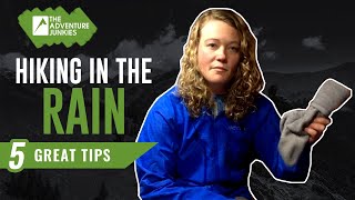 Hiking & Backpacking in the Rain - 5 Great Tips