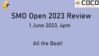 Singapore Mathematical Olympiad (SMO) Open 2023 Solution Review