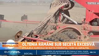 Seceta persistă în Dolj. Agricultorii își rup utilajele când încearcă să lucreze pământul