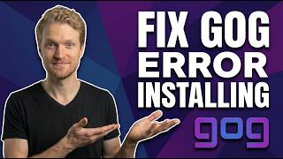 Fix Gog Error Installing (Easy Guide)