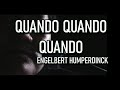 QUANDO QUANDO  QUANDO - Engelbert Humperdinck (Smoke and Mirror Cover)