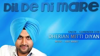 Gurminder Guri - Dheriyan Mitti Diyan