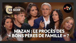 Mazan : est-ce le procès d'un monstre ou de 51 hommes ordinaires ? - C Ce Soir du 12 septembre 2024