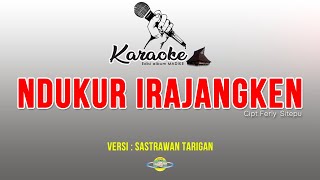 KARAOKE LAGU KARO | NDUKUR IRANJANGKEN versi SASTRAWAN TARIGAN || lirik \u0026 musik gendang salih