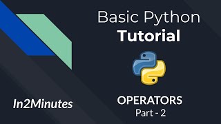 IN-2-MINS | Python Tutorial Series #5 | OPERATORS Part-2 | Hindi | [PYTHON PROGRAMMING]
