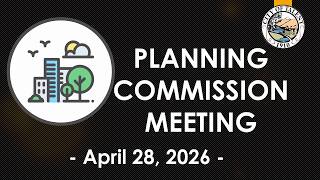 Planning Commission Meeting, April 28, 2026