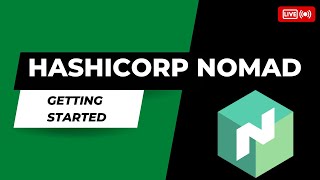 Getting Started With HashiCorp Nomad