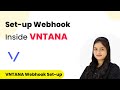 How to Set-up Webhook Inside VNTANA