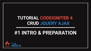 1. Intro & Preparation - Tutorial CRUD using jQuery AJAX in CodeIgniter 4
