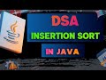 Insertion Sort in Java | DSA Explained with Example