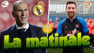 Décision forte du PSG pour l'accueil de Messi.. Un retour de Zidane au Real Madrid évoqué | MATINALE