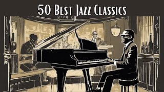 50 Best Jazz Classics [Smooth Jazz, Jazz Classics]