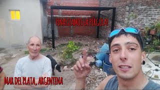 FINALIZAMOS LA PERGOLA! MAR DEL PLATA, ARGENTINA!