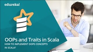 Scala Tutorial For Beginners | Scala Programming | OOPs and Scala Traits | Spark Training | Edureka