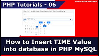 How to Insert TIME Value into database in PHP MySQL | PHP Tutorials - 6