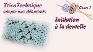 Tuto Tricot pour débutant : initiation à la dentelle - Cours 1