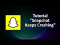 How To Fix Snapchat App Keeps Crashing Issue Android & Ios