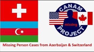 Missing 411 David Paulides Presents a Missing Person Case from Azerbaijan \u0026 Switzerland