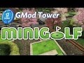 GMod Tower: Minigolf - Karafuru Gardens