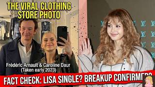 BLACKPINK Lisa and Frédéric Arnault 2026 Why Fans Believe They Split